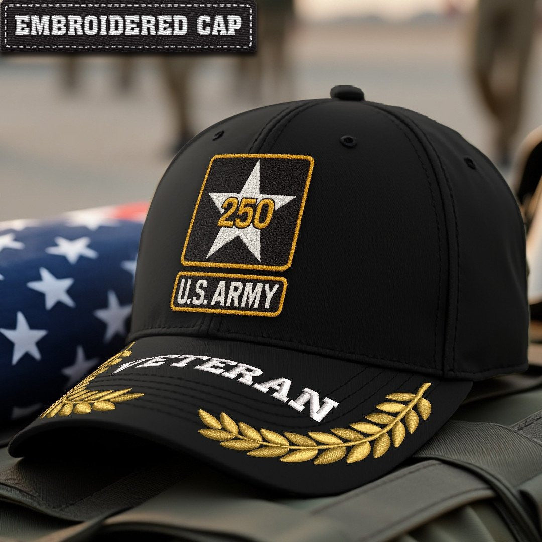 Premium 250th Anniversary Of The Army Embroidered Hats VPVC307983, Gifts For Army Veteran, Gifts On Father's Day, Independence Day, Veterans Day.